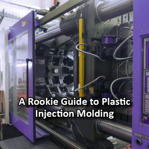 A-Rookie-Guide-to-Plastic-Injection-Molding-featured-images