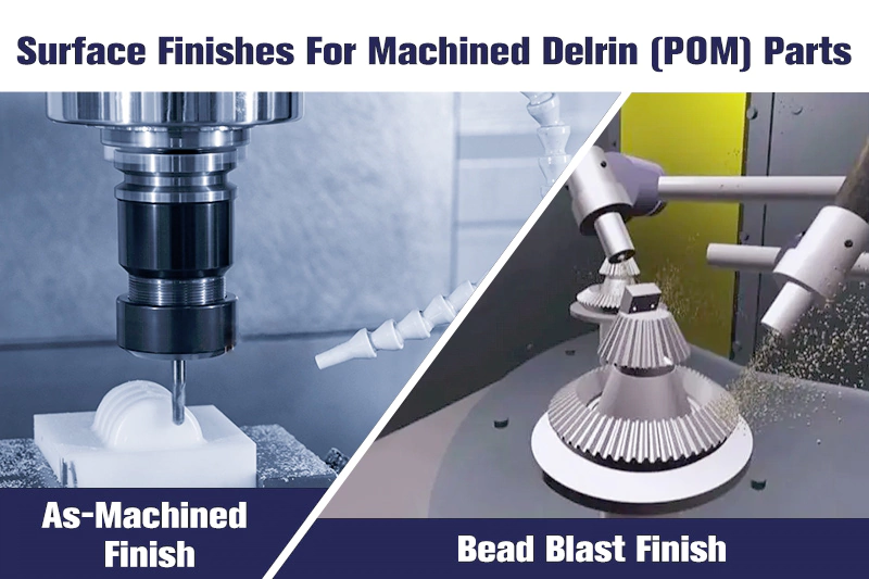 Surface Finishes for Machined Delrin (POM) Parts